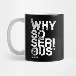 T shirt Why so serious, Joker Mug